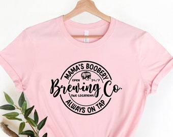 Mama's Boobery Brewing Co. T-Shirt, New Mom Gift