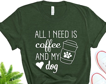 Coffee And Dog Shirt, Bella+Canvas Tee, Dog Mom Gift