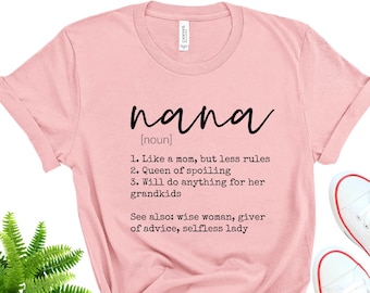 Nana Definition T-Shirt, Grandma Gift, Bella+Canvas Tee