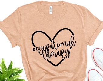 Occupational Therapy Shirt, Bella+Canvas Tee, OT Gift