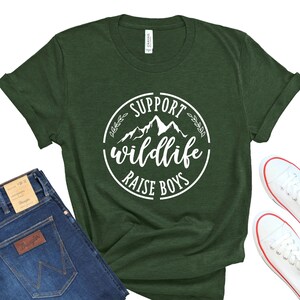 Support Wildlife Raise Boys Shirt, Mom Shirt, Mom Life Shirt, Funny Mom Shirt, Mom Gift, Funny Mom Gift, Boy Mom, Mom of Boys, Gift for Mom