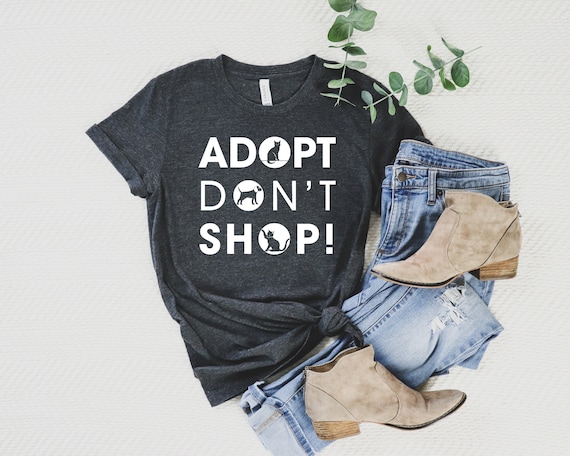 Rescue A Dog T-Shirt, Don't Shop Adopt! Animal Lover Rescue A Dog T-Shirt, Don't Shop Adopt! Animal Lover