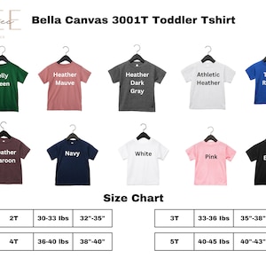 May include: Bella Canvas 3001T Toddler Tshirt size chart in various colors including Kelly Green, Heather Mauve, Heather Dark Gray, Athletic Heather, True Royal, Heather Maroon, Navy, White, Pink, and Black. The chart shows sizes 2T, 3T, 4T, and 5T with corresponding weight and height ranges in inches and pounds.