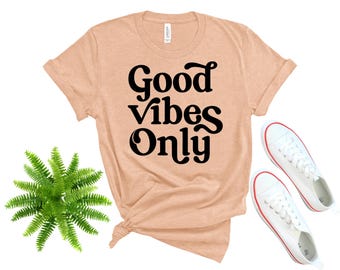 Good Vibes Only T-Shirt - Retro Graphic Bella Canvas Tee