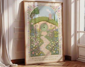 All We Have to Decide Quote Print, Fantasy Wall Art, The Shire-Inspired Wall Art, Hobbit Home Décor, Book Lover Gift, Gandalf Fantasy Quote