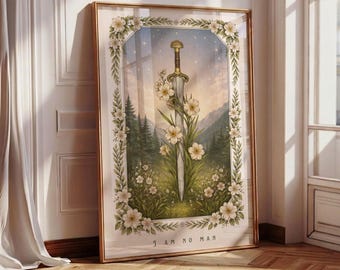 I am no man Print - LOTR Sword Art, Fantasy Bookish Wall Poster, Book Lover Gift, Inspirational Book Quote: You are looking upon a woman Art