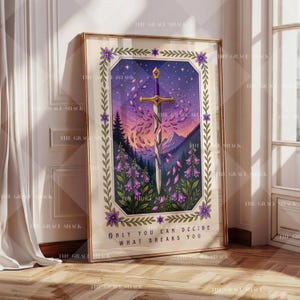 May include: Framed art print featuring a fantasy scene with a sword, mountains, and purple flowers. The artwork has a gold frame and includes the text "ONLY YOU CAN DECIDE WHAT BREAKS YOU."