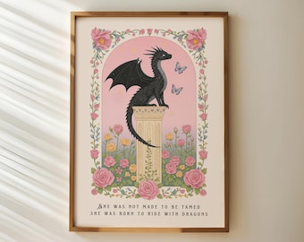 Fantasy Dragon Print, She Was Born to Ride with Dragons Quote, Bookish Wall Art, Fantasy Book Readers, Pink Floral Poster, Dragon Lover Gift