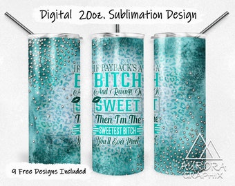 Sweet Bitch - Digital 20oz Skinny Tumbler Wrap Funny Humorous Leopard Teal Seamless Tapered Straight Design PNG Instant DIGITAL Download