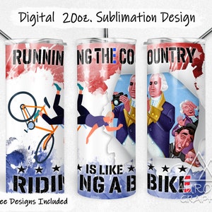 Peut inclure: Un design de sublimation pour un gobelet de 20 oz avec un fond aquarelle rouge, blanc et bleu avec des étoiles. Le design comprend le texte "Running the Country is like Riding a Bike".