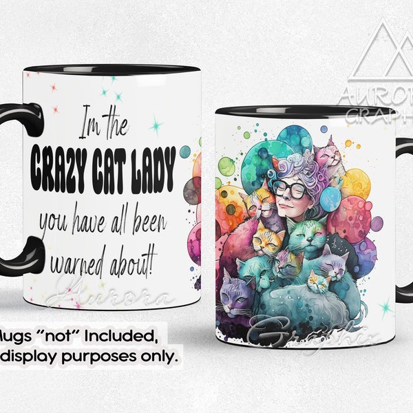 Crazy Cat Lady - Coffee Mug Wrap 11oz 15oz Funny Saying Cute Cats Straight Full Sublimation Pink Design PNG Image Instant Digital Download