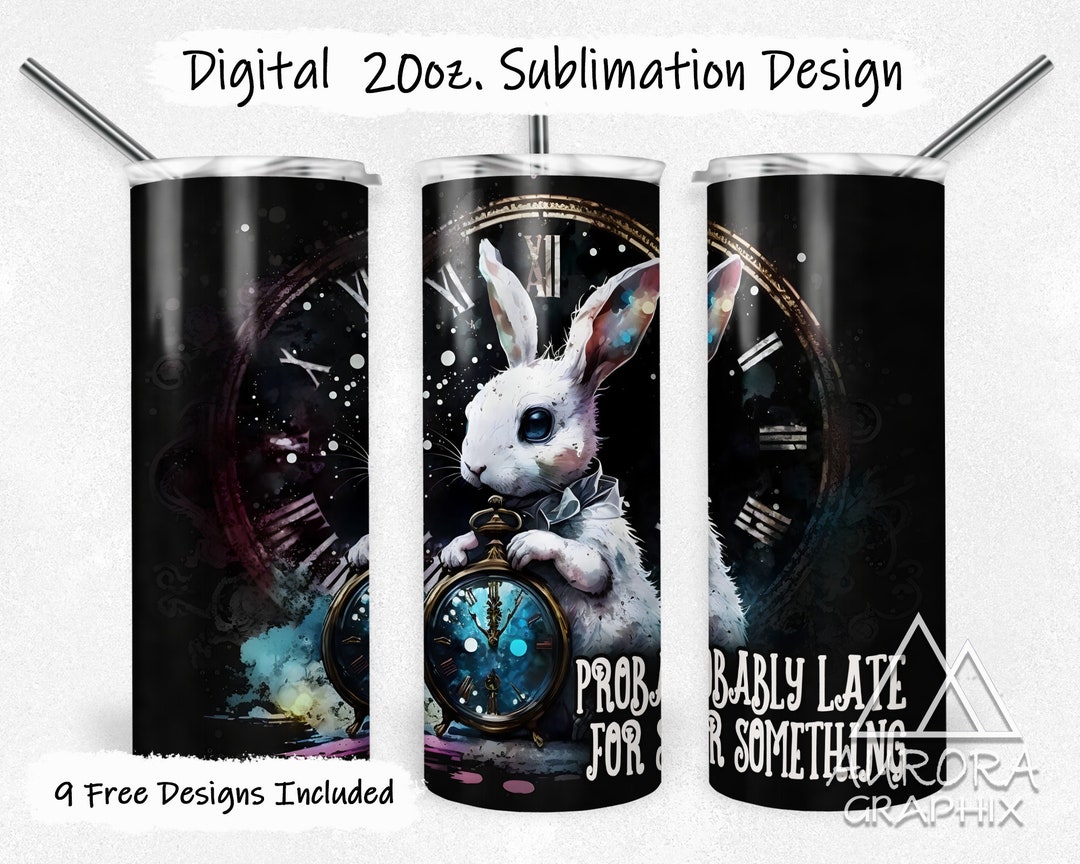 White Rabbit - Digital 20oz Skinny Tumbler Wrap Probably Late for ...