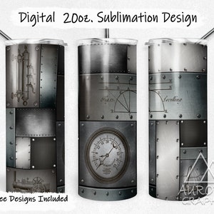 May include: A sublimation design for a 20 oz tumbler featuring a steampunk theme with a variety of metallic textures, including a gauge, a diagram, and a gear. The design includes the text "Digital 20oz. Sublimation Design" and "9 Free Designs Included".