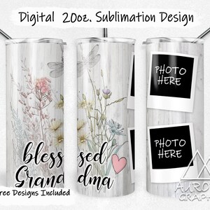 May include: A sublimation design for a 20 ounce tumbler featuring a woodgrain background with floral and dragonfly illustrations. The text "bless Grandma" and "sed dma" is displayed on the tumbler. Two photo areas are included on the tumbler with the text "PHOTO HERE" in each area.