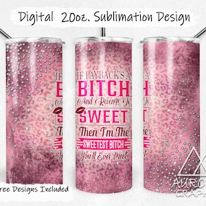 Sweet Bitch - Digital 20oz Skinny Tumbler Wrap Funny Humorous Leopard Pink Seamless Tapered Straight Design PNG Instant DIGITAL Download
