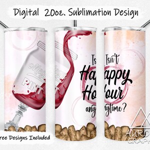 Mega Pint - Digital 20oz Skinny Tumbler Digital Wrap Isn&#39;t Happy Hour Anytime Seamless Tapered Straight Design Design PNG Instant Download