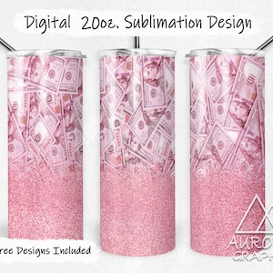 May include: A sublimation design for a 20 oz tumbler featuring a pink glitter background with a pattern of pink dollar bills. The text "Digital 20oz. Sublimation Design" is at the top of the image. The text "9 Free Designs Included" is at the bottom of the image.