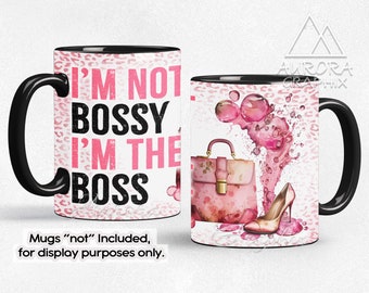 Boss Woman Not Bossy - Coffee Mug Wrap 11oz 15oz Pink Business Lady Straight Full Sublimation Design PNG Image Instant Digital Download