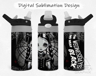 Goth Girl - Digital 12oz Kids Water Bottle Tumbler Wrap Sippy Cup Wednesdays We Wear Black Tapered Straight Sublimation PNG Instant Download