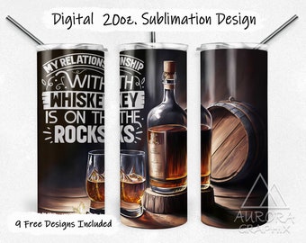 May include: A sublimation design for a 20 ounce tumbler featuring a whiskey bottle, two glasses of whiskey on the rocks, and a barrel. The text on the tumbler reads "My relationship with whiskey is on the rocks".