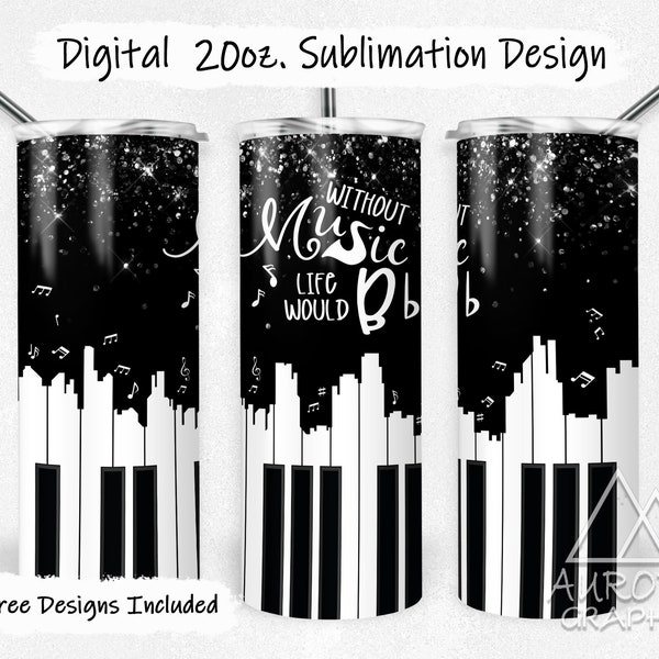 Piano Keys - Digital 20oz Skinny Tumbler Wrap Without Music Life Would Be Flat Seamless Tapered Straight Design PNG Instant Download