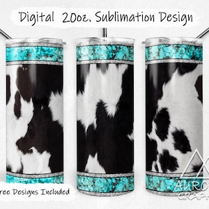 May include: A sublimation design for a 20 oz. tumbler featuring a black and white cowhide pattern with turquoise and silver accents. The text "Digital 20oz. Sublimation Design" is at the top of the image. The text "9 Free Designs Included" is at the bottom of the image.