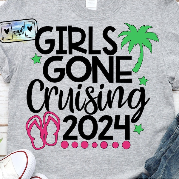 Girls gone cruising SVG, PNG, Girls trip SVG, cruise 2024svg, 2024 vacation, svg png Sign dfx  jpeg eps sublimation design, matching shirts