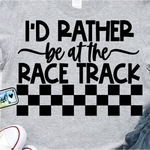 Racebaan svg, race svg, ik ben liever op het circuit svg, png, eps, dfx, Cricut, motorcross, gesneden bestand, raceshirt Dirttrack
