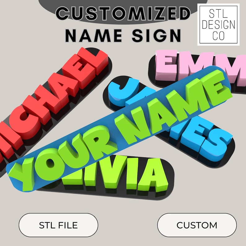 May include: Customized name sign with different names in 3D letters. The names are Michael, Your Name, James, Emma, and Olivia. The letters are in various colors, including red, green, blue, and pink. The sign is made of STL file and can be customized.