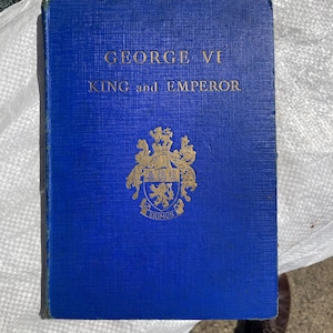 Jorge VI, rey y emperador / por el Mayor J. T. Gorman 1937 Libro de historia sobre la familia real