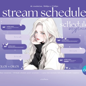May include: Purple and white stream schedule template with a woman with white hair and a white fur collar. The template has a schedule for the days of the week with a space for the activity name and a break. The template also includes the text "schedule cityfluzx" and "Canva".