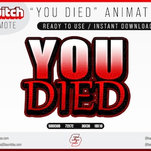 Könnte beinhalten: Animiertes Twitch-Emote, das "YOU DIED" in roter und schwarzer Schrift mit einem weißen Farbverlauf anzeigt. Das Emote ist in verschiedenen Größen verfügbar: 500x500, 72x72, 36x36 und 18x18.