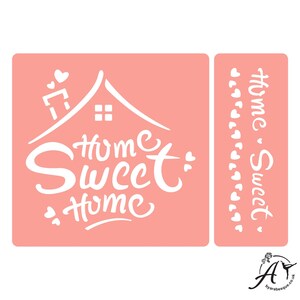 May include: Pink stencil featuring the words "Home Sweet Home" and a house design. The stencil also includes a separate strip with the words "Home Sweet" and a row of hearts.