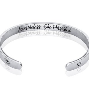 Nevertheless, she persisted bracelet. Inspirational Bracelet Bangle Quote Steel Motivational Friend Gift. Mental Health gift self care