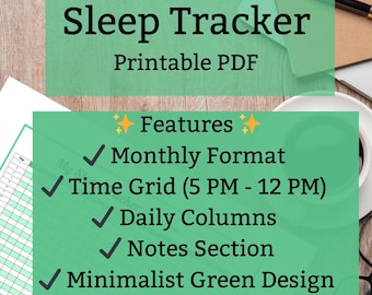 May include: A green printable PDF sleep tracker with the text "SUPER EASY Sleep Tracker Printable PDF" at the top. The features listed are "Monthly Format", "Time Grid (5 PM - 12 PM)", "Daily Columns", "Notes Section", "Minimalist Green Design", and "Instant Digital Download".
