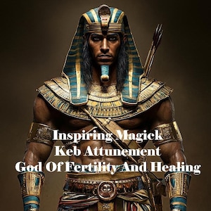 Keb Attunement Egyptian God Of Fertility
