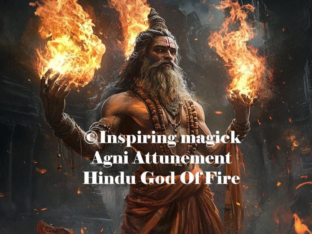 Agni Attunement Hindu God of Fire Initiation Conjuring Binding Spirit ...