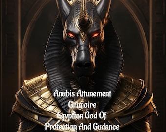 Anubis Attunement. Egyptian God Of protection And Guidance Grimoire PDF Delivery