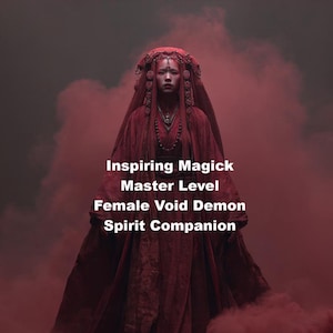 May include: A figure in a deep red hooded robe and ornate headpiece stands amidst swirling red smoke. The text reads: Inspiring Magick, Master Level, Female Void Demon, Spirit Companion. The figure wears layered necklaces.