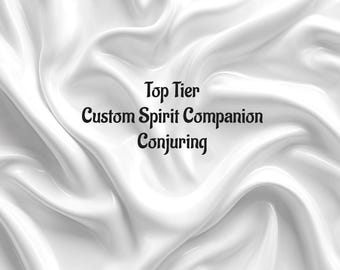 Custom Spirit Companion. Conjuring. Top Tier