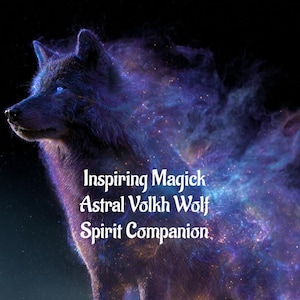 Astral Volkh Wolf Spirit Guide Spirit Companion Conjuring
