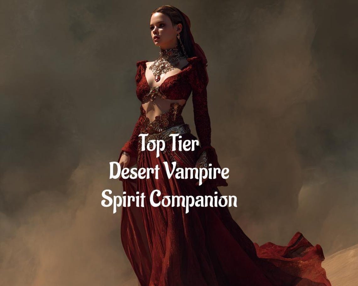 Vampire Protection Desert Vampire Spirit Companion Top Tier Conjuring. Protection ...