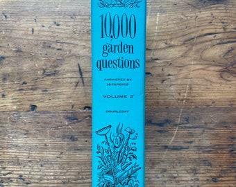 10,000 Garden Questions Answered by 20 Experts | Midcentury Reference Book American Garden Guild Illustrations Temperature & Planting Maps