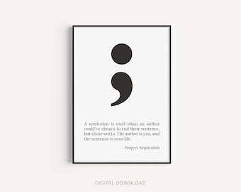 Semicolon Poster DIGITAL PRINT Wall Art, Mental Health Awareness Growth Mindset Quote Decor Wall Art Original, Wall Art for Therapist Office