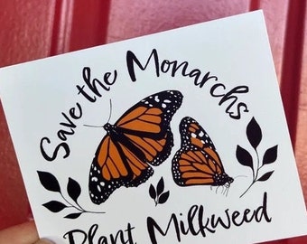 Save the Monarch Butterfly Sticker, Plant Milkweed, Nature Lover Gift
