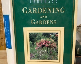 1988 — Larousse Gardening And Gardens — Hardcover