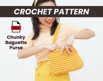 Easy Crochet Baguette Bag Purse | Digital PDF Crochet Pattern | for super bulky yarn