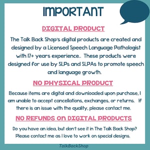 May include: A teal-colored graphic with the text "IMPORTANT" at the top. The text below explains that the digital products are created by a speech language pathologist with 17+ years of experience. It also states no refunds on digital products.