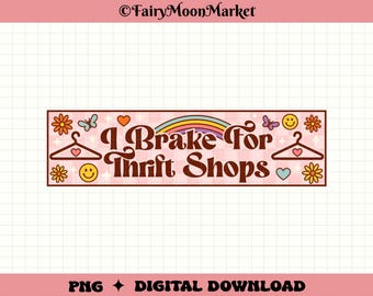 I Brake for Thrift Shops PNG – Cute Retro Bumper Sticker Design - Thrifting Sublimation Graphic – Digital Download for Cricut & Vinyl Decals