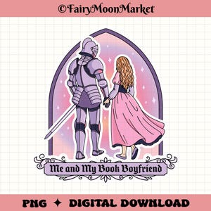 Book Boyfriend PNG – Romantasy Design – Knight and Princess Digital Download for Cricut, Sublimation, Shirts and Stickers